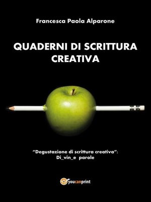 cover image of Quaderni di scrittura creativa. Degustazione di scrittura creativa--Di_vin_e parole